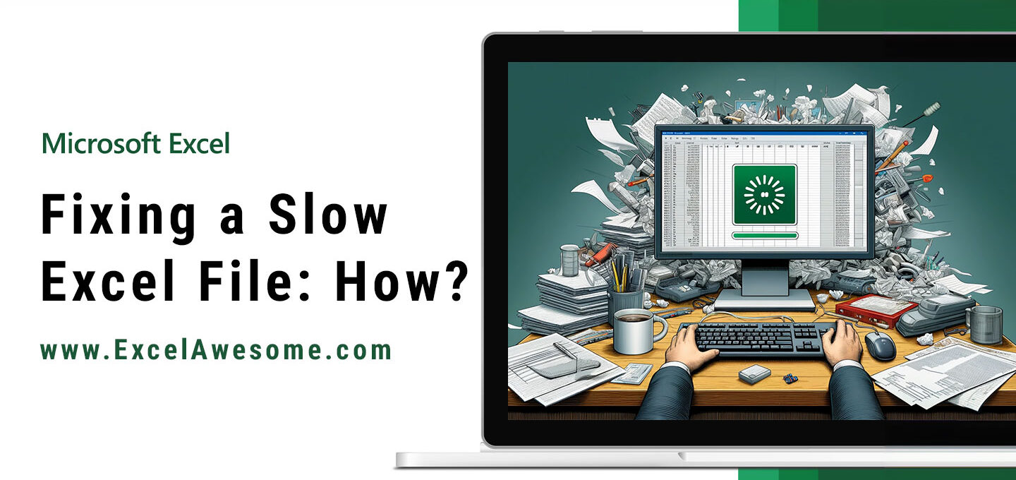 Speed Up Slow Running Excel File